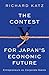 The Contest for Japan's Economic Future by Richard Katz