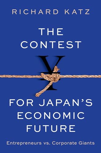 The Contest for Japan's Economic Future: Entrepreneurs vs Corporate Giants (Hardcover)