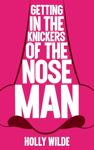 Getting in the Knickers of the Nose Man: A Sentient Object Story (Kindle Edition)