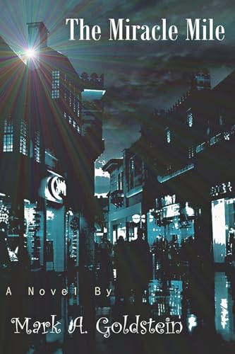 The Miracle Mile (Kindle Edition)