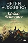 Liebste Schwester: Roman | Zwei Freundinnen. Zwei Schwestern. Eine dunkle Vergangenheit. (German Edition)