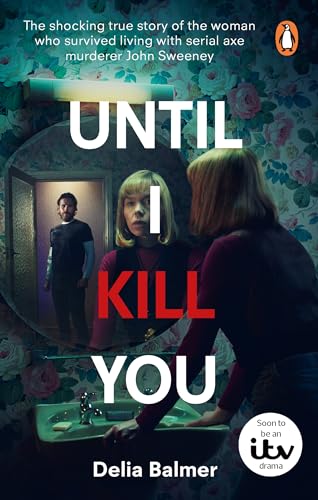 Until I Kill You (Kindle Edition)