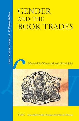 Gender and the Book Trades (Library of the Written Word, 128)