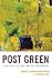 Post Green: Literature, Cul...