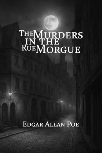 The Murders in the Rue Morgue