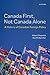Canada First, Not Canada Alone by Adam Chapnick