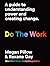 Do The Work: A guide to understanding power and creating change.
