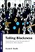 Telling Blackness: Young Liberians and the Raciosemiotics of Contemporary Black Diaspora (Oxford Studies in Language and Race)