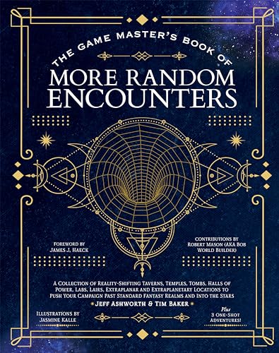 The Game Master's Book of More Random Encounters: A Collection of Reality-Shifting Taverns, Temples, Tombs, Labs, Lairs, Extraplanar and Even ... and into the Stars (The Game Master Series)