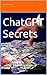 ChatGPT Secrets: 100 Prompts for Unlocking the Power of Blogging, SEO, and Digital Marketing to Make Money Online