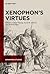 Xenophon’s Virtues (Xenopho...