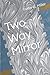 Two Way Mirror