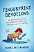 Fingerprint Devotions by Sandra Kay  Chambers