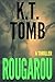 Rougarou A Werewolf Thriller (Creatures Book 13) by K.T. Tomb