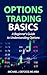 Options Trading Basics by Michael J Defosse