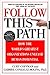 Follow This Path: How the World's Greatest Organizations Drive Growth by Unleashing Human Potential