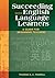 Succeeding with English Language Learners: A Guide for Beginning Teachers