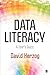 Data Literacy: A User′s Guide