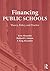 Financing Public Schools: Theory, Policy, and Practice
