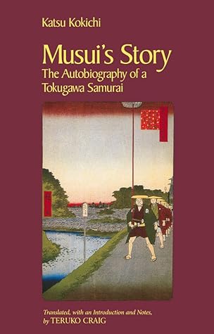 Musui's Story: The Autobiography of a Tokugawa Samurai