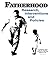 Fatherhood: Research, Interventions, and Policies