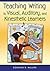 Teaching Writing to Visual, Auditory, and Kinesthetic Learners