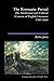 The Romantic Period: The Intellectual & Cultural Context of English Literature 1789-1830