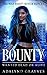 Bounty- Wanted Dead or Aliv...