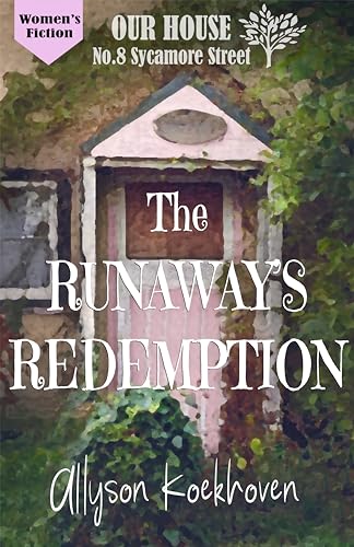 The Runaway's Redemption (Our House on Sycamore Street)