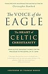 The Voice of the Eagle: The Heart of Celtic Christianity: John Scotus Eriugena’s Homily on the Prologue to the Gospel of St. John
