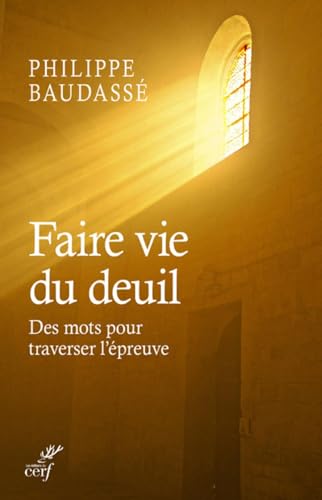 FAIRE VIE DU DEUIL (French Edition)