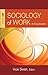 Sociology of Work: An Encyclopedia