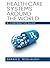 Health Care Systems Around the World: A Comparative Guide
