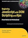 Beginning JavaScript with Dom Scripting and Ajax