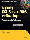Beginning SQL Server 2008 for Developers