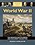 World War II: The Definitive Encyclopedia and Document Collection [5 Volumes]