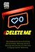 Delete Me: The Truth About ...