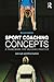 Sport Coaching Concepts: A ...