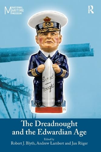 The Dreadnought and the Edwardian Age (Kindle Edition)