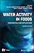 Water Activity in Foods: Fundamentals and Applications (Institute of Food Technologists Series)