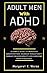 ADULT MEN With ADHD by Margaret Weiss