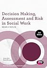 Decision Making, Assessment and Risk in Social Work