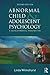 Abnormal Child and Adolescent Psychology: A Developmental Perspective
