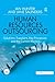 Human Resources Outsourcing: Solutions, Suppliers, Key Processes and the Current Market