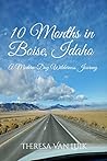 Ten Months in Boise, Idaho: A Modern-Day Wilderness Journey