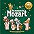 Mes musiques de Mozart: Des sons à écouter, des images à regarder