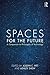 Spaces for the Future: A Companion to Philosophy of Technology