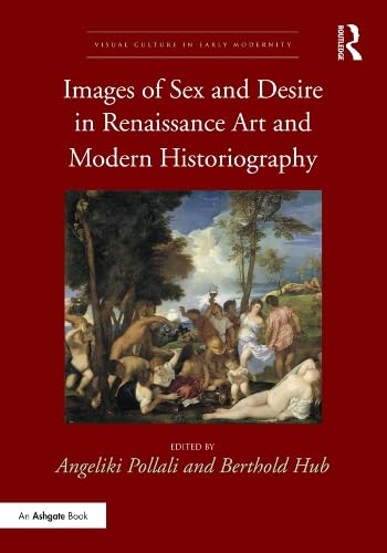 Images of Sex and Desire in Renaissance Art and Modern Historiography (ebook)