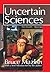 The Uncertain Sciences