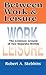 Between Work and Leisure: The Common Ground of Two Separate Worlds